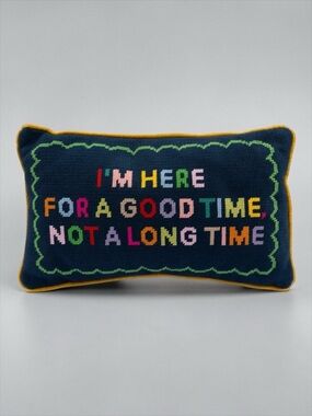 Furbish Studio Needlepoint Pillow NWT | “Good Time Not Long Time”